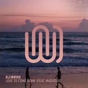 Love To Come Home (Feat. Madugo)